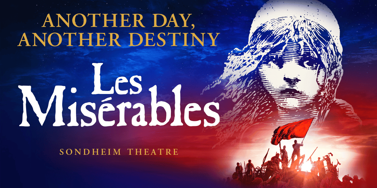 Another Day, Another Destiny. Les Miserables. Sondheim Theatre. Image: A line drawing of Cosette against a revolutionary background.